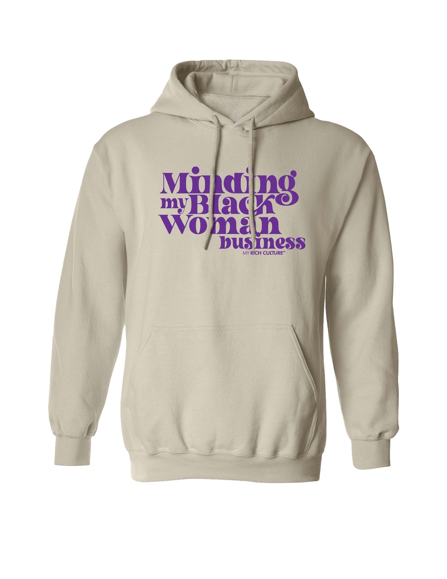 MINDING MY BLACK WOMAN BUSINESS-SAND HOODIE